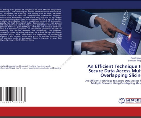 Published a book entitled “AN EFFIENT TECHNIQUE TO SECURE DATA ACCESS MULTIOVERLAPPING SLICING” LAMBERT PUBLICATION.